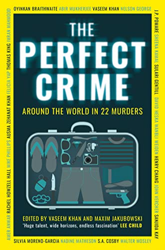 Stock image for The Perfect Crime: A diverse collection of gripping crime stories for 2022 from bestselling thriller writers including Oyinkan Braithwaite, Abir Mukherjee and Nadine Matheson for sale by Goodwill of Colorado