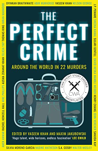 Stock image for The Perfect Crime: A diverse collection of gripping crime stories for 2022 from bestselling thriller writers including Oyinkan Braithwaite, Abir Mukherjee and Nadine Matheson for sale by Goodwill of Colorado