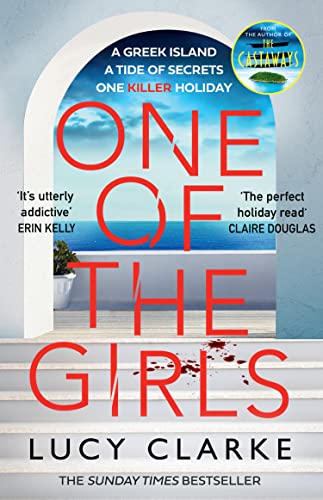 Beispielbild fr ONE OF THE GIRLS: Escape to Greece with the hottest, gripping crime thriller for 2022 from the bestselling author of The Castaways zum Verkauf von AwesomeBooks