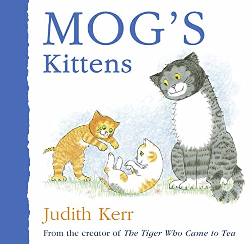 Stock image for Mogs Kittens: The illustrated adventures of the nations favourite cat, from the author of The Tiger Who Came To Tea for sale by Zoom Books Company