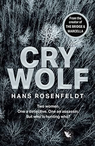 Beispielbild fr Cry Wolf: a brand new crime thriller for 2022 from the award winning creator of The Bridge and Marcella. zum Verkauf von WorldofBooks