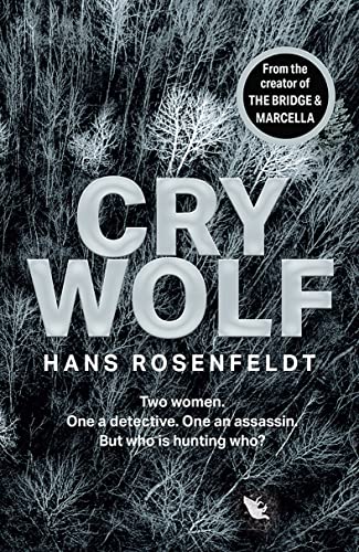 Stock image for Cry Wolf: a brand new crime thriller for 2022 from the award winning creator of The Bridge and Marcella. for sale by WorldofBooks