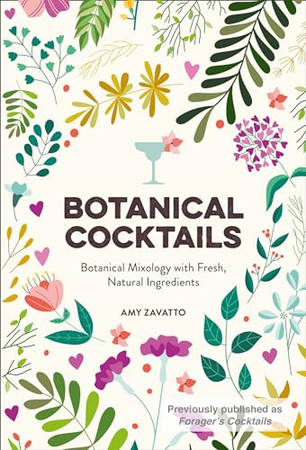 9780008465438: Botanical Cocktails: Botanical Mixology with Fresh, Natural Ingredients