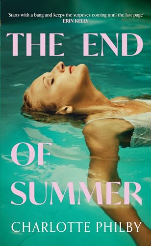 9780008466428: The End of Summer: The page-turning new suspense novel from a writer ‘at the very top of her game’ - Lucy Clarke