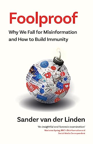Stock image for Foolproof: Why We Fall for Misinformation and How to Build Immunity for sale by WorldofBooks