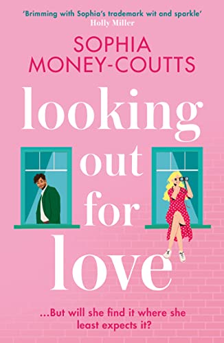 9780008467081: Looking Out For Love: The perfect new funny and heart-warming romcom to escape with this Valentine’s Day