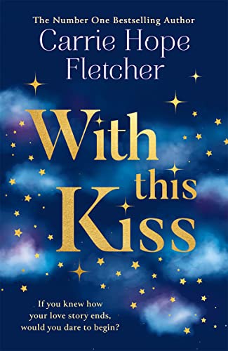 Imagen de archivo de With This Kiss: the Sunday Times bestselling romantic new love story for 2022 a la venta por WorldofBooks