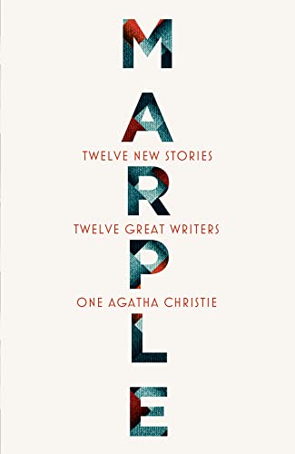 Stock image for Marple: Twelve New Stories: A brand new collection featuring the Queen of Crime?s legendary detective Miss Jane Marple, penned by twelve bestselling and acclaimed authors for sale by Greener Books