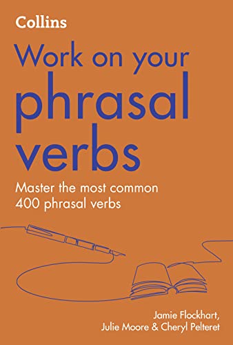 9780008468989: Phrasal Verbs: B1-C2 (Collins Work on Your...)