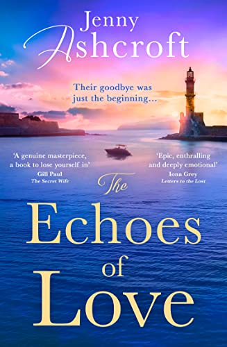 Beispielbild fr The Echoes of Love: a sweeping, exotic and epic WW2 historical love story from the bestselling author of Beneath a Burning Sky zum Verkauf von WorldofBooks