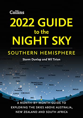 Imagen de archivo de 2022 Guide to the Night Sky Southern Hemisphere: A month-by-month guide to exploring the skies above Australia, New Zealand and South Africa a la venta por AwesomeBooks