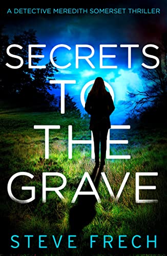 Beispielbild fr Secrets to the Grave: A new and totally addictive detective fiction series for 2021!: Book 1 (Detective Meredith Somerset) zum Verkauf von Zoom Books Company
