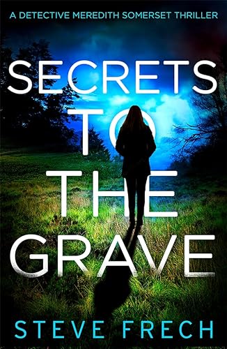 Stock image for Secrets to the Grave: A new and totally addictive detective fiction series for 2021!: Book 1 (Detective Meredith Somerset) for sale by Zoom Books Company