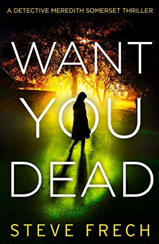Beispielbild fr Want You Dead: An utterly gripping crime thriller that will have you hooked: Book 2 (Detective Meredith Somerset) zum Verkauf von WorldofBooks