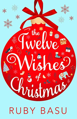 Beispielbild fr The Twelve Wishes of Christmas: the debut heart-warming and feel good Christmas romantic comedy to cosy up with this winter 2022! zum Verkauf von WorldofBooks