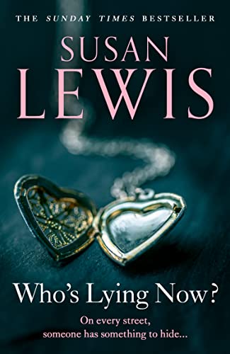 Stock image for Whoâ  s Lying Now?: The most thought-provoking emotional novel of 2022 from bestselling author Susan Lewis for sale by HALCYON BOOKS