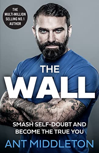 Stock image for The Wall: The Guide to Help You Smash Self-Doubt and Become the True You for sale by WorldofBooks
