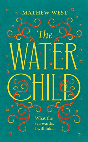 Beispielbild fr The Water Child: A historical novel to enthral, enchant and unsettle zum Verkauf von WorldofBooks