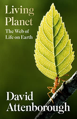 Stock image for Living Planet: A new, fully updated edition of David Attenborough  s seminal portrait of life on Earth for sale by WorldofBooks