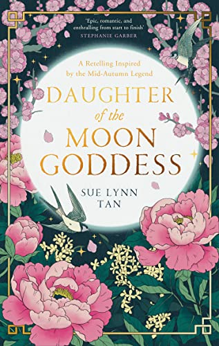 daughter of the moon goddess by sue lynn tan daughter of the moon goddess by sue lynn tan
