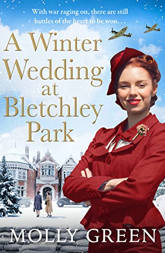 Stock image for A Winter Wedding at Bletchley Park: A new, inspiring Winter 2022 release from the bestselling author of World War 2 historical fiction saga: Book 2 (The Bletchley Park Girls) for sale by WorldofBooks