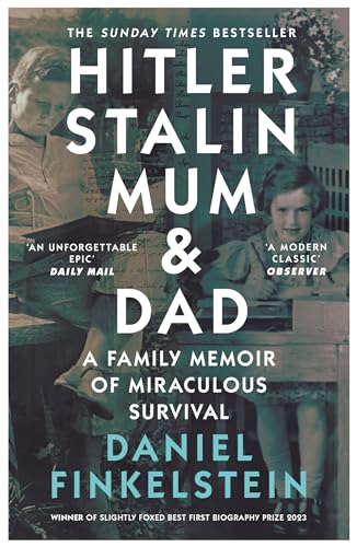 Stock image for HITLER, STALIN, MUM AND DAD: A Family Memoir of Miraculous Survival for sale by Kennys Bookstore