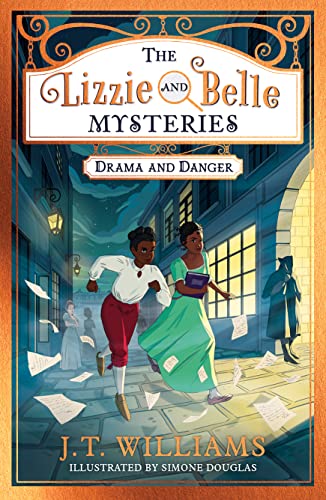 Stock image for The Lizzie and Belle Mysteries: Drama and Danger: New for 2022, a mystery-filled detective story for children, perfect for fans of Robin Stevens!: Book 1 for sale by WorldofBooks