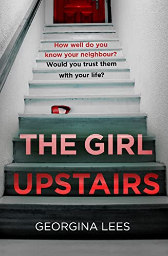 Imagen de archivo de The Girl Upstairs: An absolutely gripping psychological thriller debut with a jaw-dropping twist from a stunning new voice in crime fiction a la venta por WorldofBooks