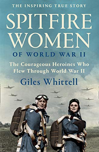 Stock image for Spitfire Women of World War II for sale by ThriftBooks-Dallas