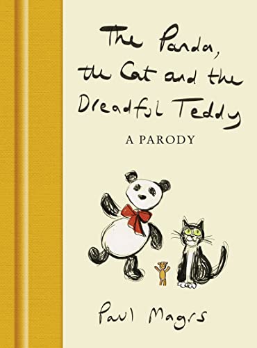 Stock image for The Panda, the Cat and the Dreadful Teddy: The enormously funny parody of Charlie Mackesy  s The Boy, the Mole, the Fox and the Horse for sale by WorldofBooks