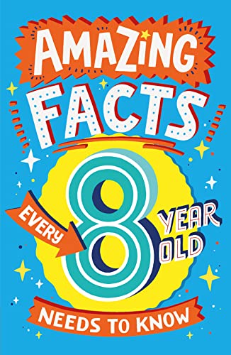 Stock image for Amazing Facts Every 8 Year Old Needs to Know for sale by ThriftBooks-Atlanta