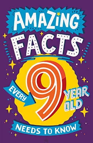 Beispielbild fr Amazing Facts Every 9 Year Old Needs to Know: A hilarious illustrated book of trivia, the perfect boredom busting alternative to screen time for kids! (Amazing Facts Every Kid Needs to Know) zum Verkauf von WorldofBooks