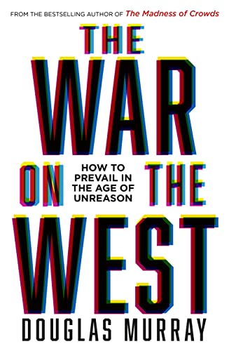 Beispielbild fr The War on the West: How to Prevail in the Age of Unreason zum Verkauf von WorldofBooks