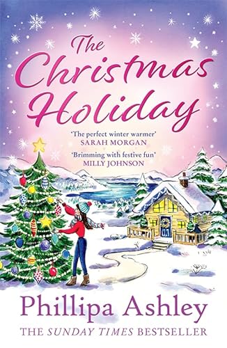 Stock image for The Christmas Holiday: from the Sunday Times bestseller comes a Christmas romance novel to curl up with in winter! for sale by WorldofBooks