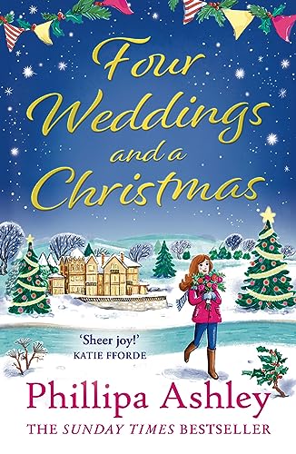 Beispielbild fr Four Weddings and a Christmas: Curl up with the cosiest Sunday Times bestseller of 2023, perfect for fans of Katie Fforde, Cathy Bramley and Trisha Ashley: 4 zum Verkauf von WorldofBooks