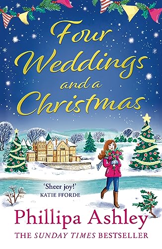 Imagen de archivo de Four Weddings and a Christmas: Curl up with the cosiest Sunday Times bestseller of 2023, perfect for fans of Katie Fforde, Cathy Bramley and Trisha Ashley: 4 a la venta por WorldofBooks