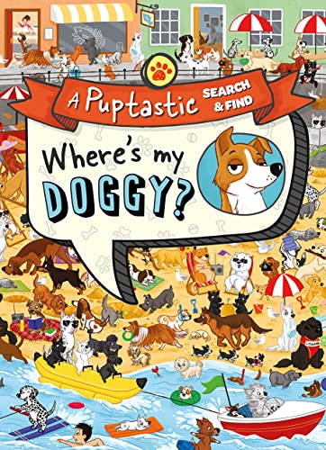 Stock image for Where's My Doggy?: A Pup-Tastic Search and Find Book for sale by ThriftBooks-Atlanta