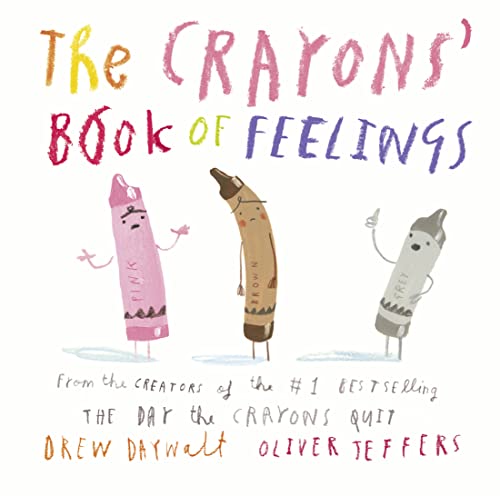 Stock image for The Crayons? Book of Feelings: From the creators of the #1 bestselling The Day the Crayons Quit for sale by Ergodebooks