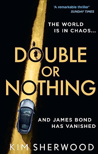 Imagen de archivo de Double or Nothing: An explosive new 2022 spy thriller novel, blowing the world of James Bond wide open! (Latest official 007): Book 1 a la venta por WorldofBooks