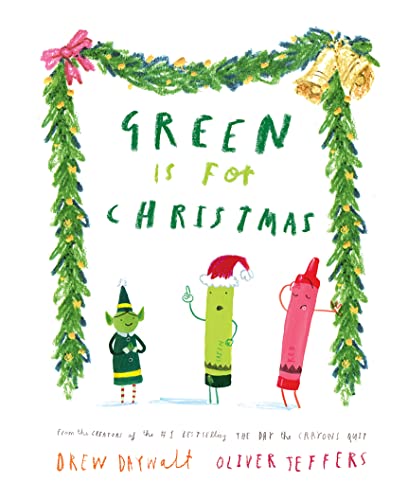 Stock image for Green is for Christmas: From the creators of the #1 bestselling The Day the Crayons Quit for sale by WorldofBooks