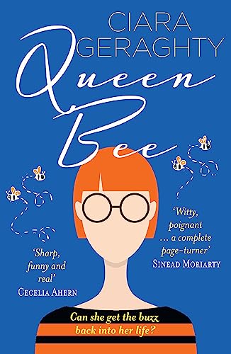 9780008496463: Queen Bee: Shortlisted for the Irish Book Awards. The relatable, sharp and funny new novel on menopause, midlife and family from the bestselling author