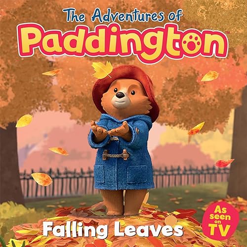 Stock image for Falling Leaves: Read this brilliant, funny children  s book from the TV tie-in series of Paddington! (The Adventures of Paddington) for sale by WorldofBooks
