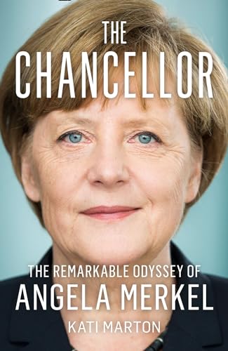 Stock image for The Chancellor: The Remarkable Odyssey of Angela Merkel for sale by WorldofBooks