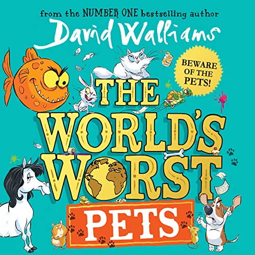 Stock image for The World?s Worst Pets: A brilliantly funny children?s book from million-copy bestselling author David Walliams ? perfect for kids who love animals! for sale by PBShop.store US