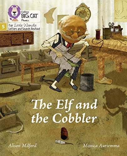 9780008502652: The Elf and the Cobbler: Phase 5 Set 1 (Big Cat Phonics for Little Wandle Letters and Sounds Revised)