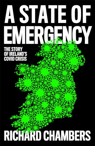 Beispielbild fr A State of Emergency: The Story of Ireland  s Covid Crisis zum Verkauf von AwesomeBooks