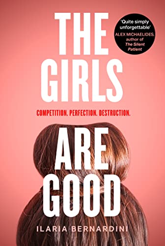 Beispielbild fr The Girls Are Good: a gripping new literary thriller set in the world of elite gymnastics zum Verkauf von WorldofBooks