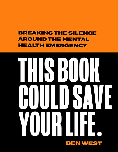 Stock image for This Book Could Save Your Life: Breaking the silence around the mental health emergency for sale by HPB-Red