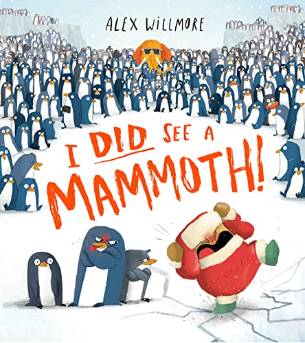 Beispielbild fr I Did See a Mammoth: A hilariously funny penguin packed childrens illustrated picture book zum Verkauf von WorldofBooks
