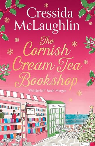 Stock image for The Cornish Cream Tea Bookshop: the perfect cosy Cornish Christmas escape from the UK bestseller " a great holiday read: Book 7 (The Cornish Cream Tea series) for sale by WorldofBooks